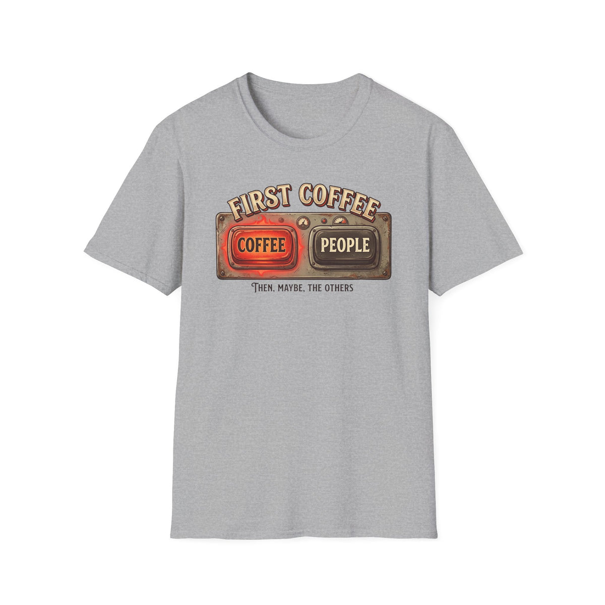 First Coffee Then T-Shirt
