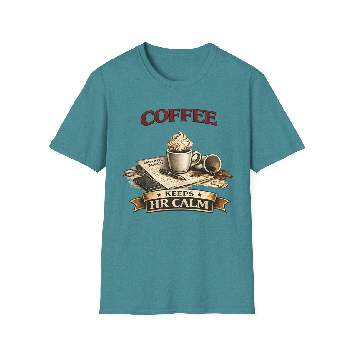 Coffee Keeps HR Calm T-Shirt