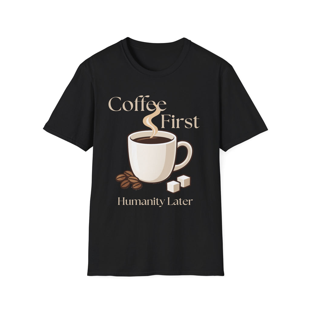 Coffee First T-Shirt