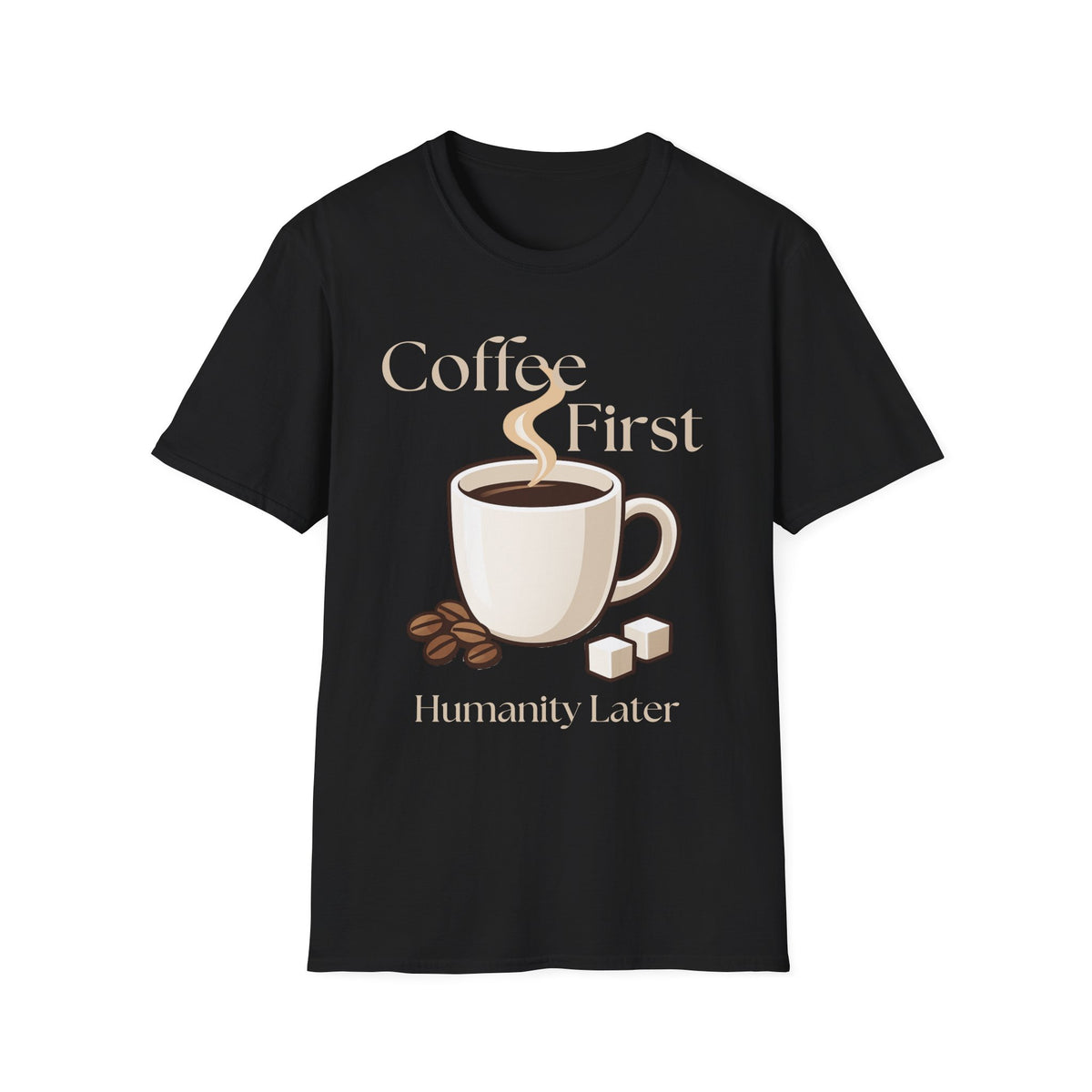 Coffee First T-Shirt