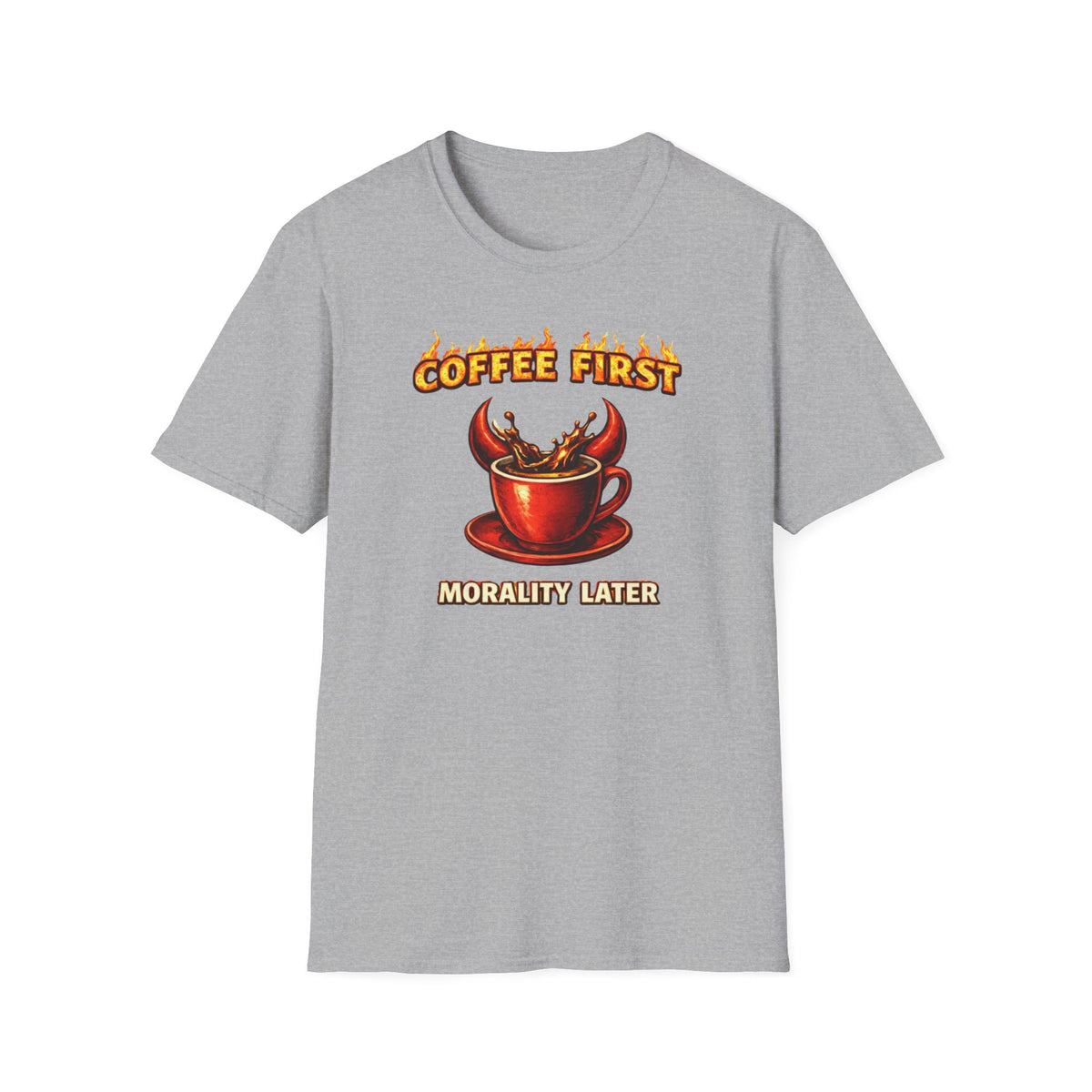 Coffee First Morality Later T-Shirt