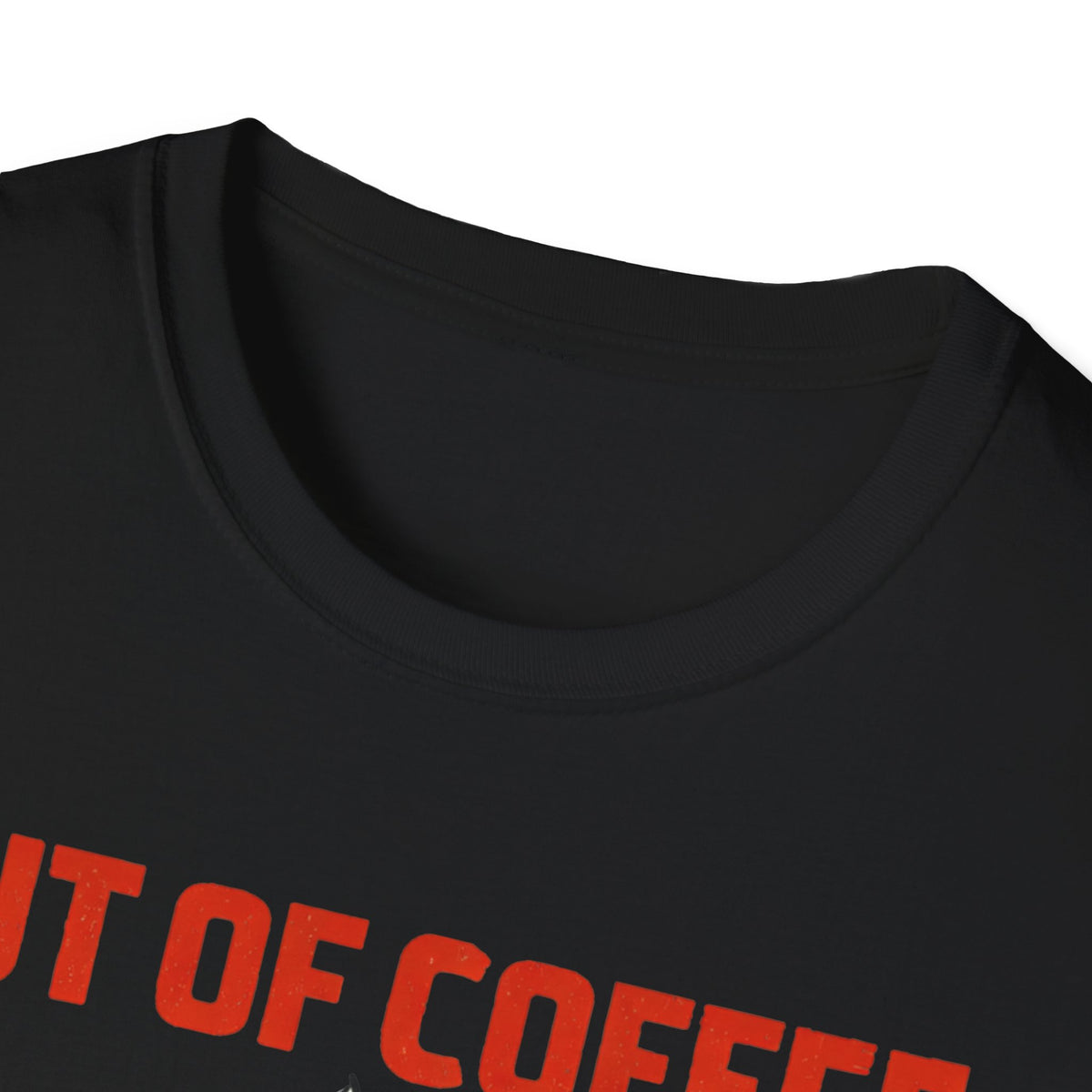 Out of Coffee T-Shirt