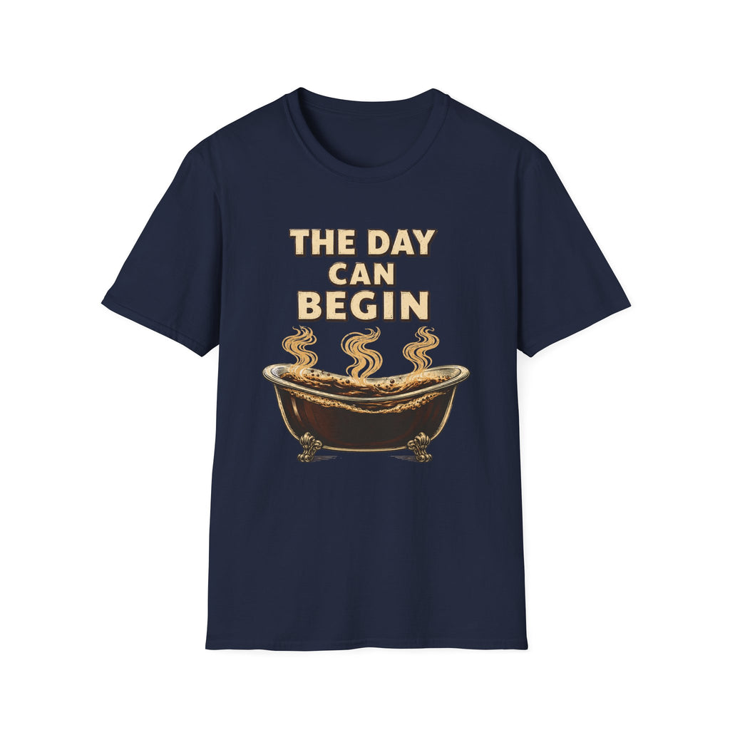 The Day Can Begin T-Shirt