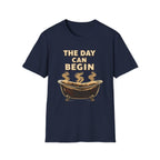 The Day Can Begin T-Shirt