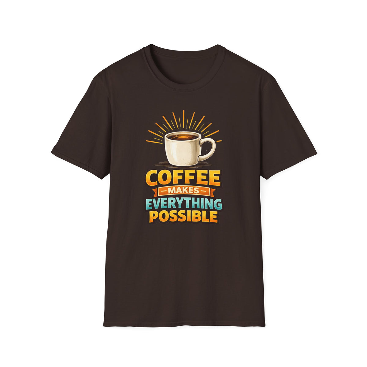 Coffee Makes Everything Possible T-Shirt