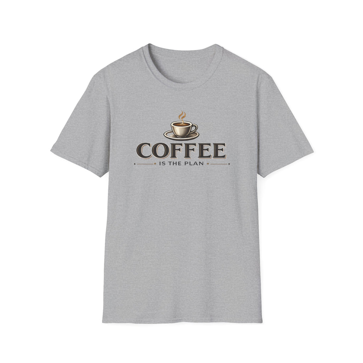 Coffee is the Plan T-Shirt