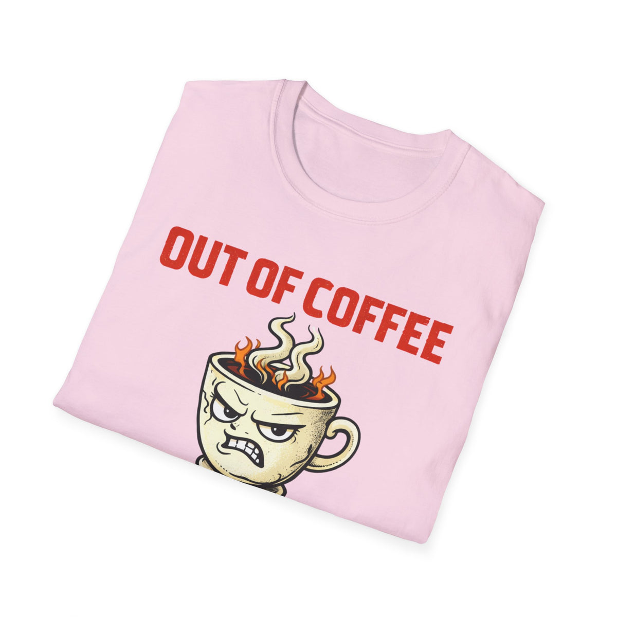 Out of Coffee T-Shirt