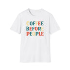 Coffee Before People T-Shirt