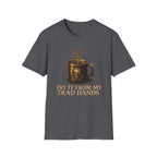 Pry It From My Dead Hands T-Shirt