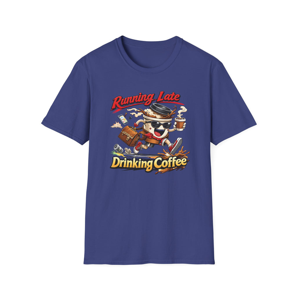 Running Late Drinking Coffee T-Shirt