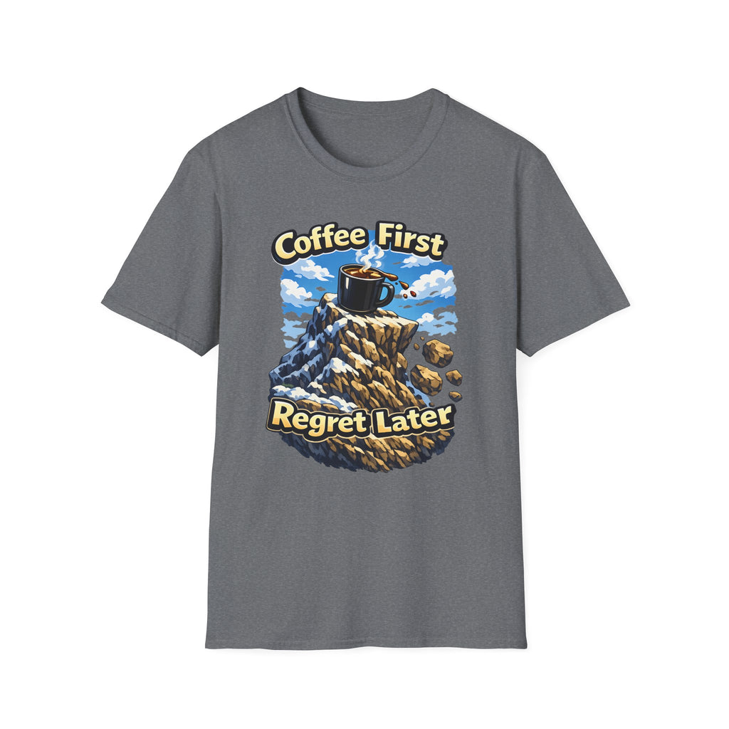Coffee First Regret Later T-Shirt