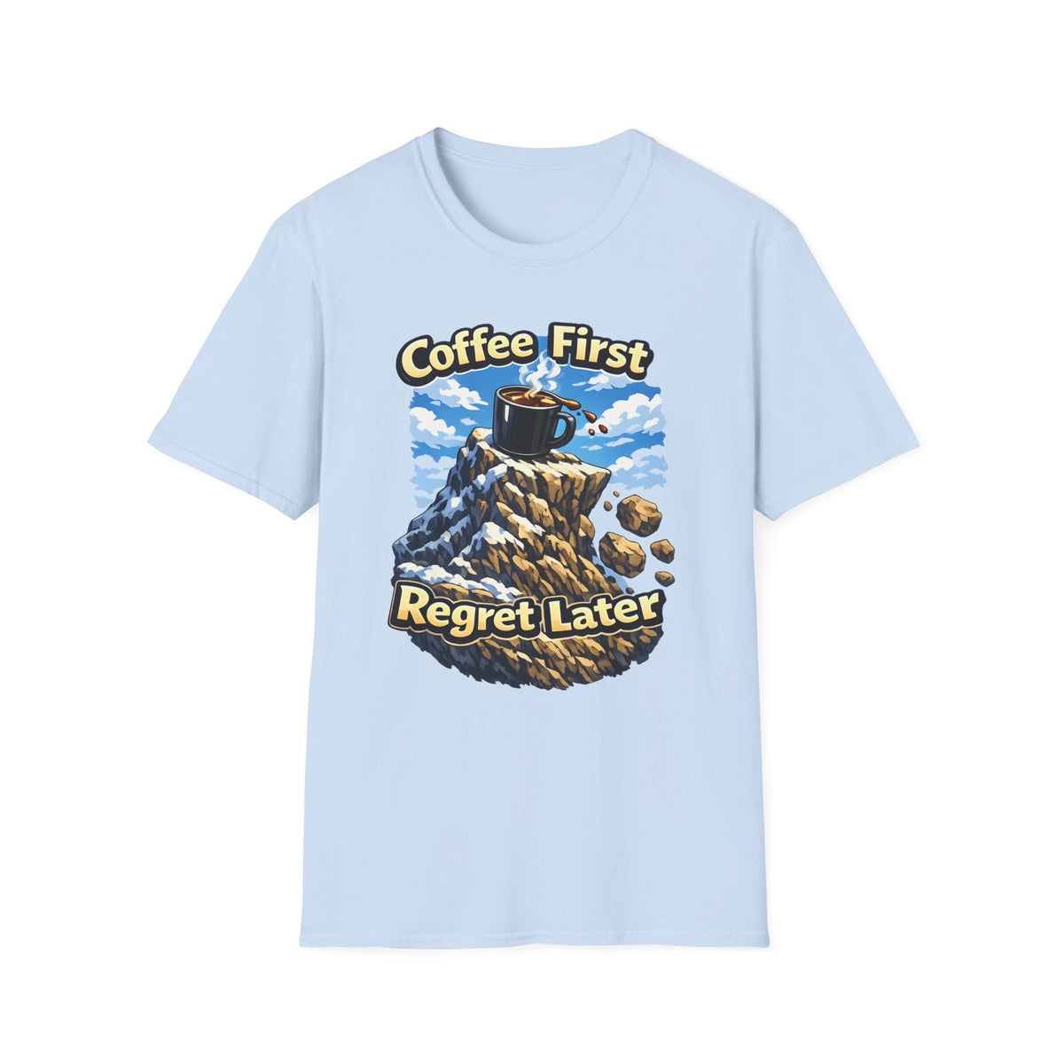 Coffee First Regret Later T-Shirt
