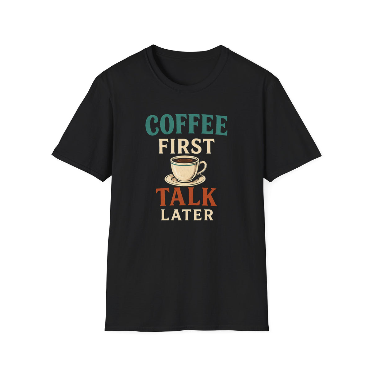 Coffee First T-Shirt