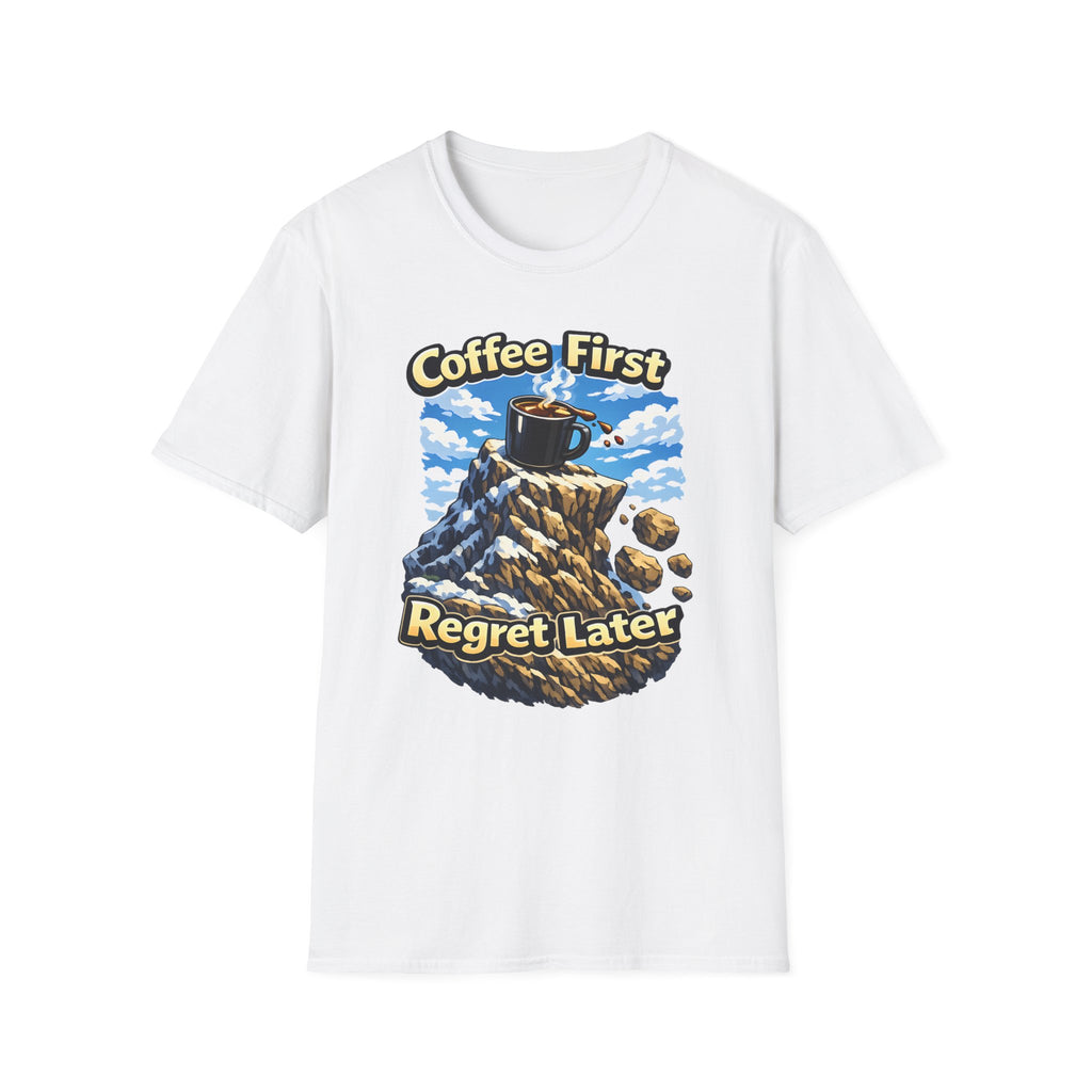 Coffee First Regret Later T-Shirt