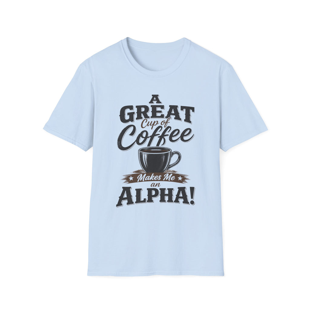A Great Cup of Coffee T-Shirt