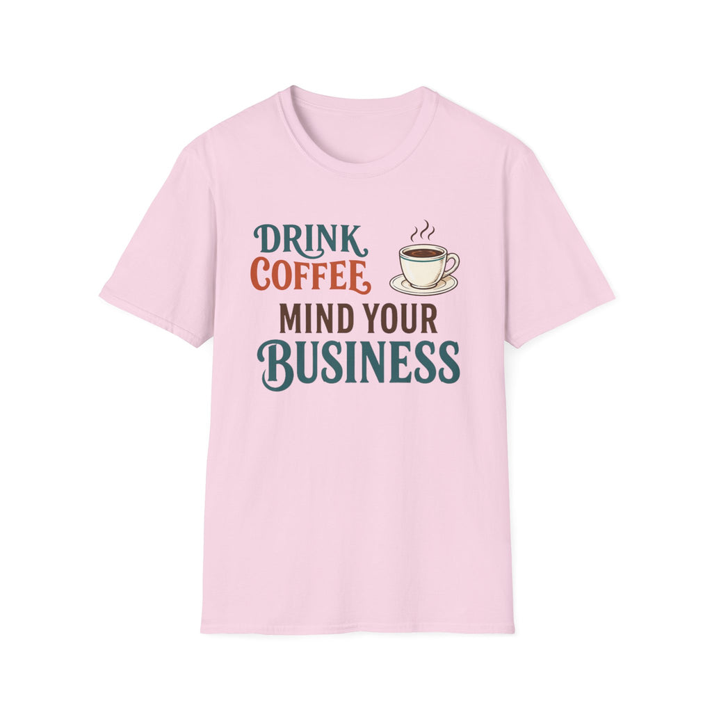 Mind Your Business T-Shirt