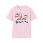 Mind Your Business T-Shirt