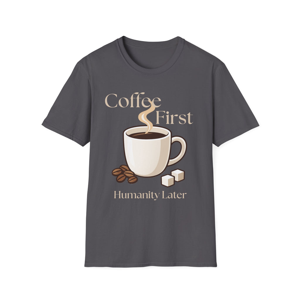 Coffee First T-Shirt