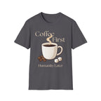Coffee First T-Shirt