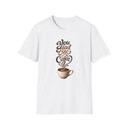 You Had Me at Coffee T-Shirt