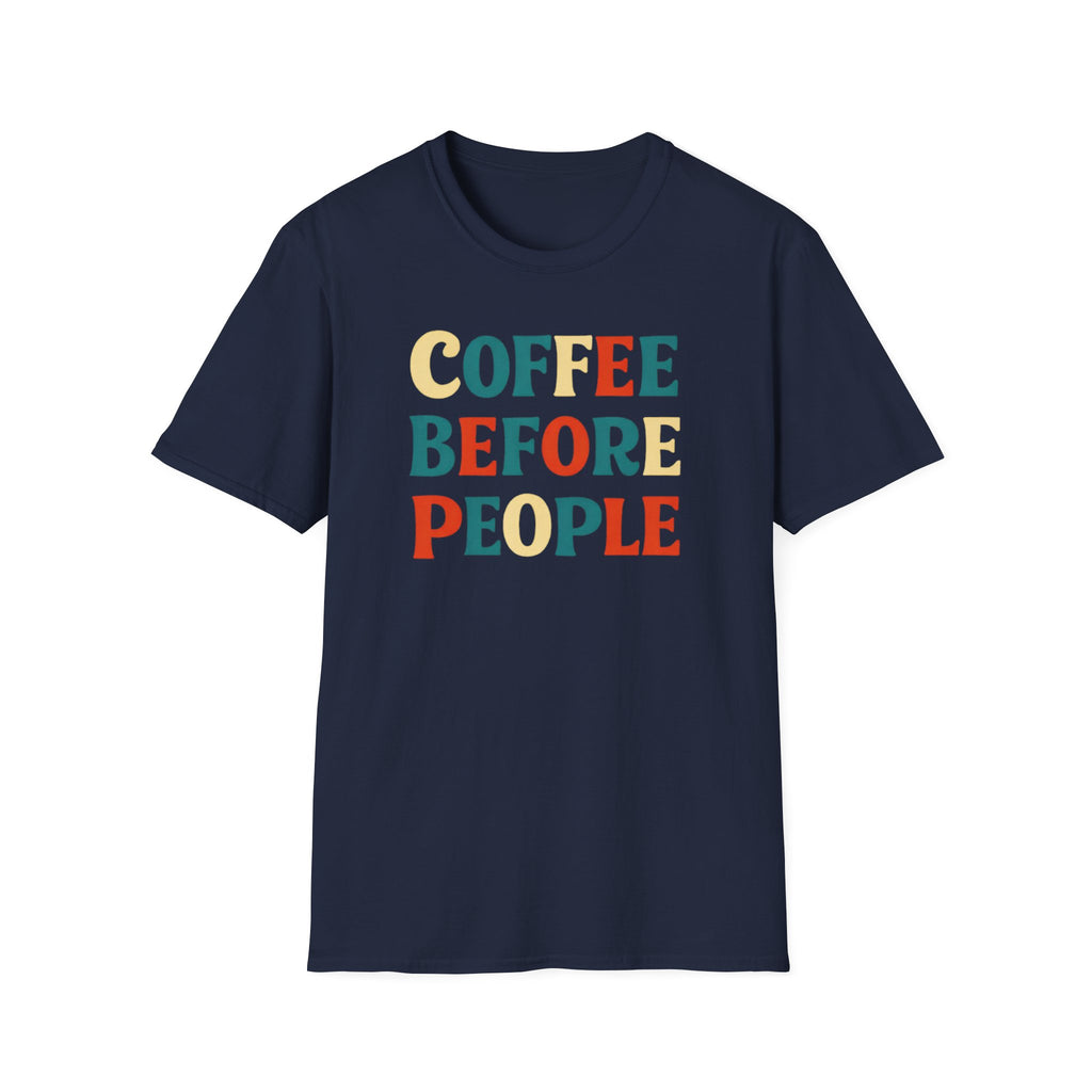 Coffee Before People T-Shirt