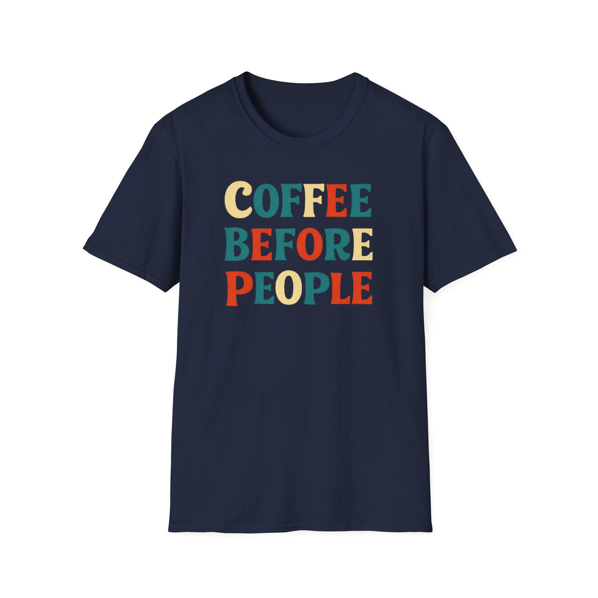 Coffee Before People T-Shirt