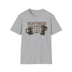 Decaffeinated T-Shirt