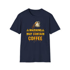 Warning May Contain Coffee T-Shirt