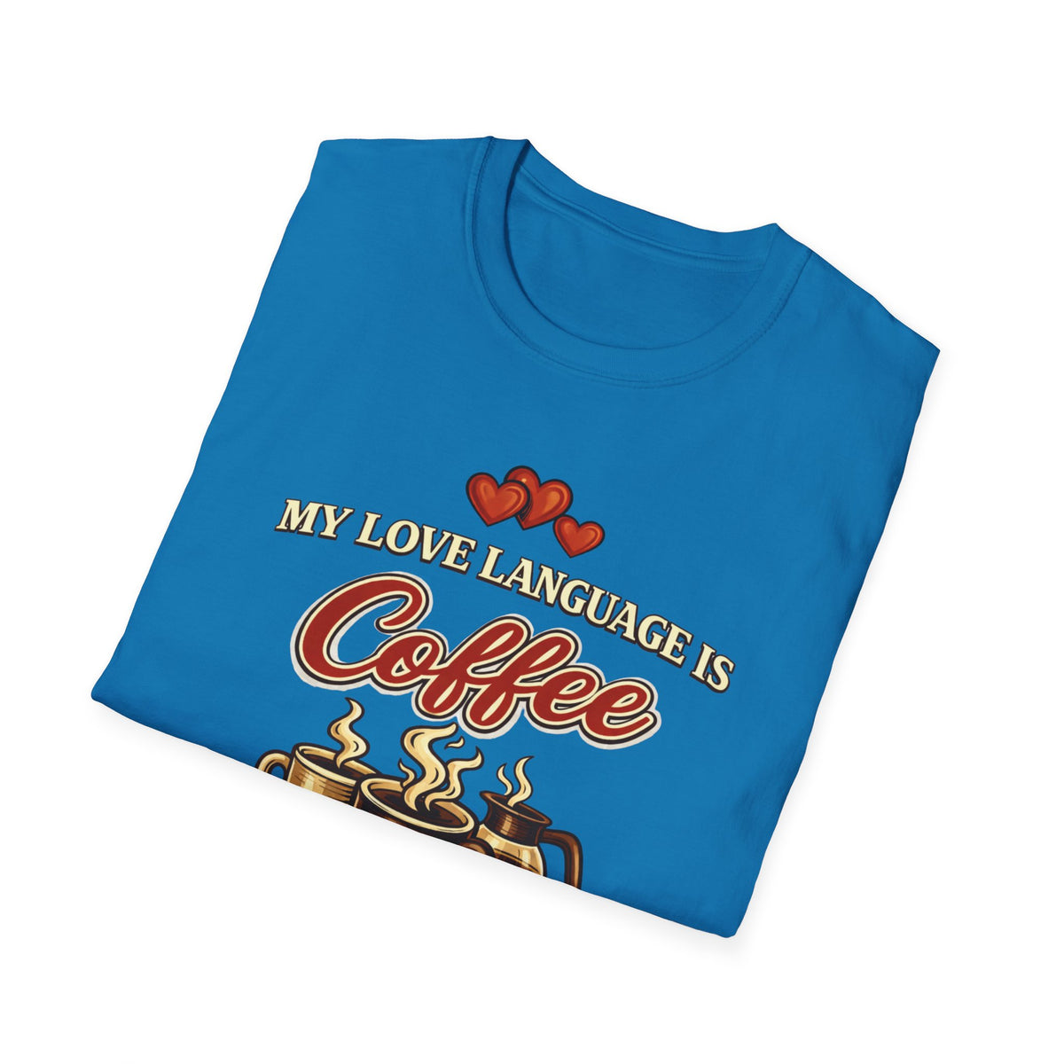 Love Language T-Shirt