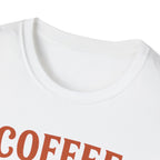 Coffee First T-Shirt