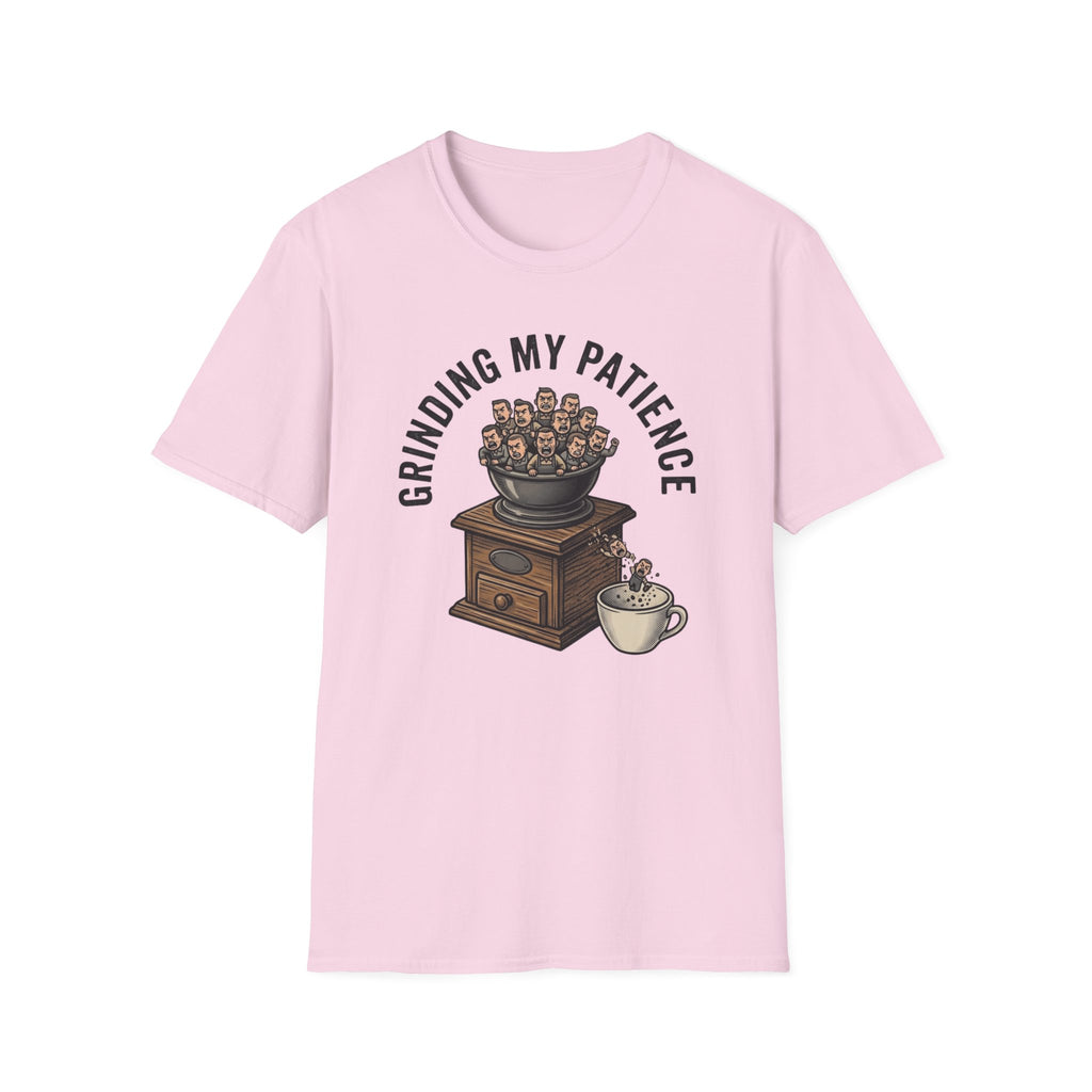 Grinding My Patience T-Shirt