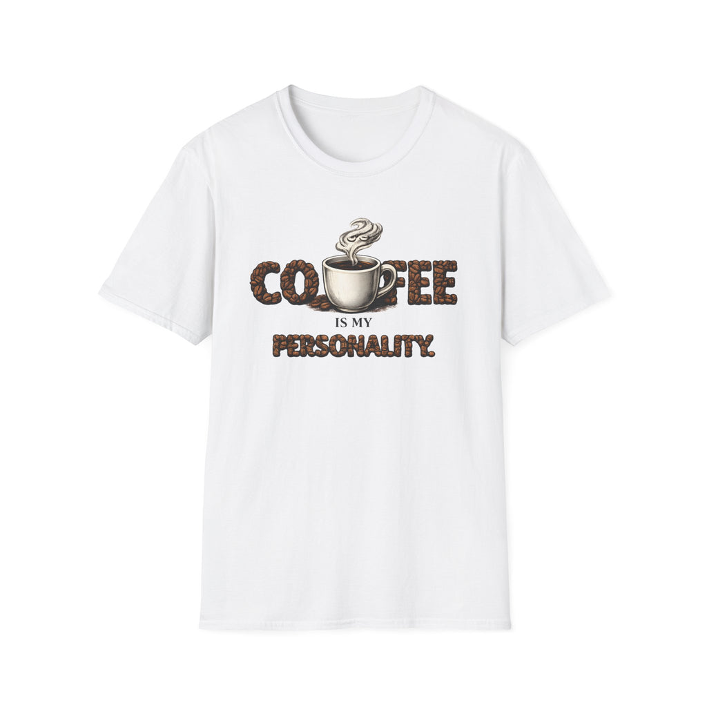 Coffee is My Personality T-Shirt