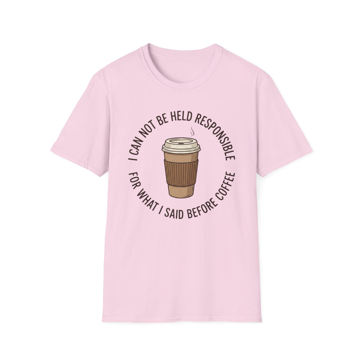 I Cannot Be Held Responsible T-Shirt