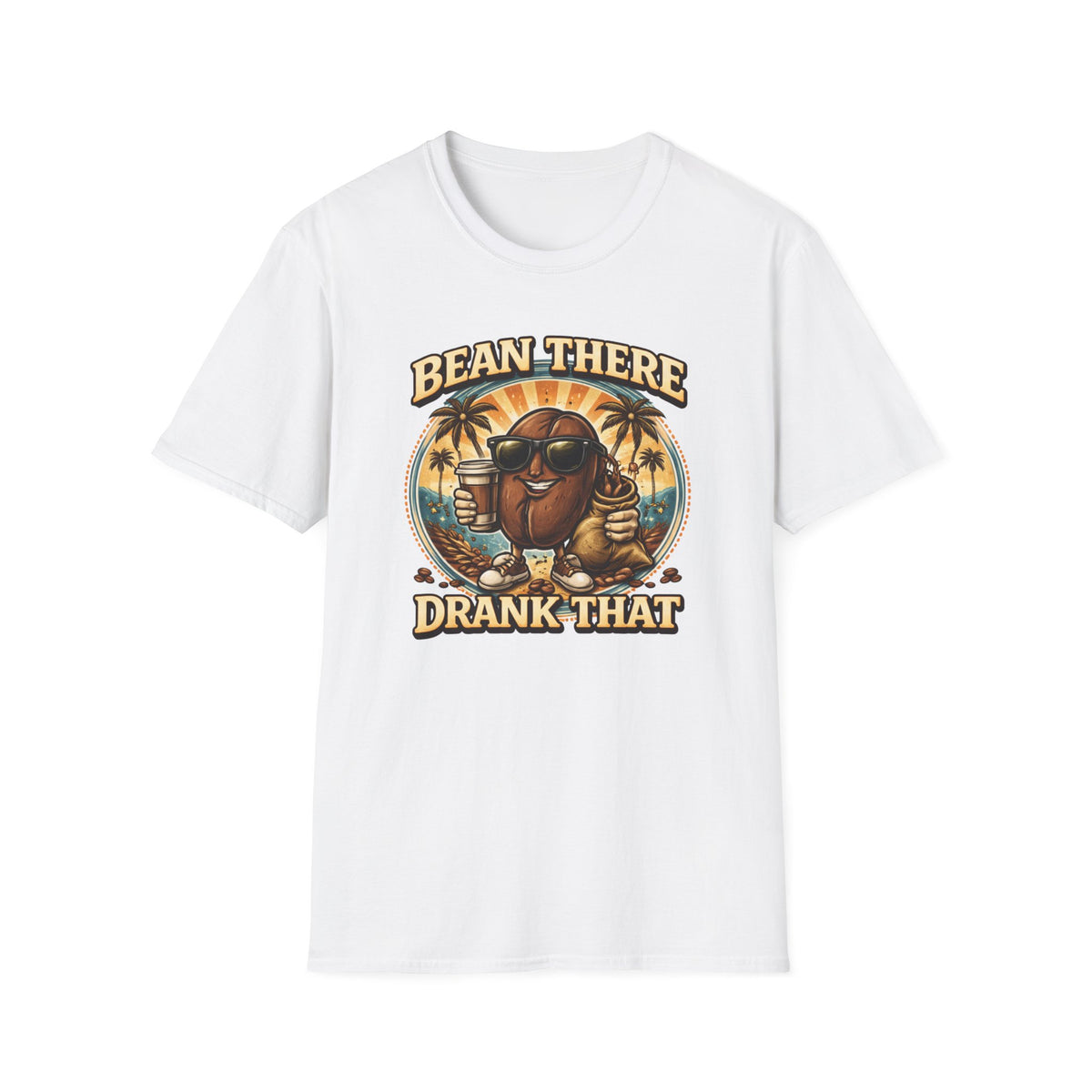 Bean There Drank That T-Shirt