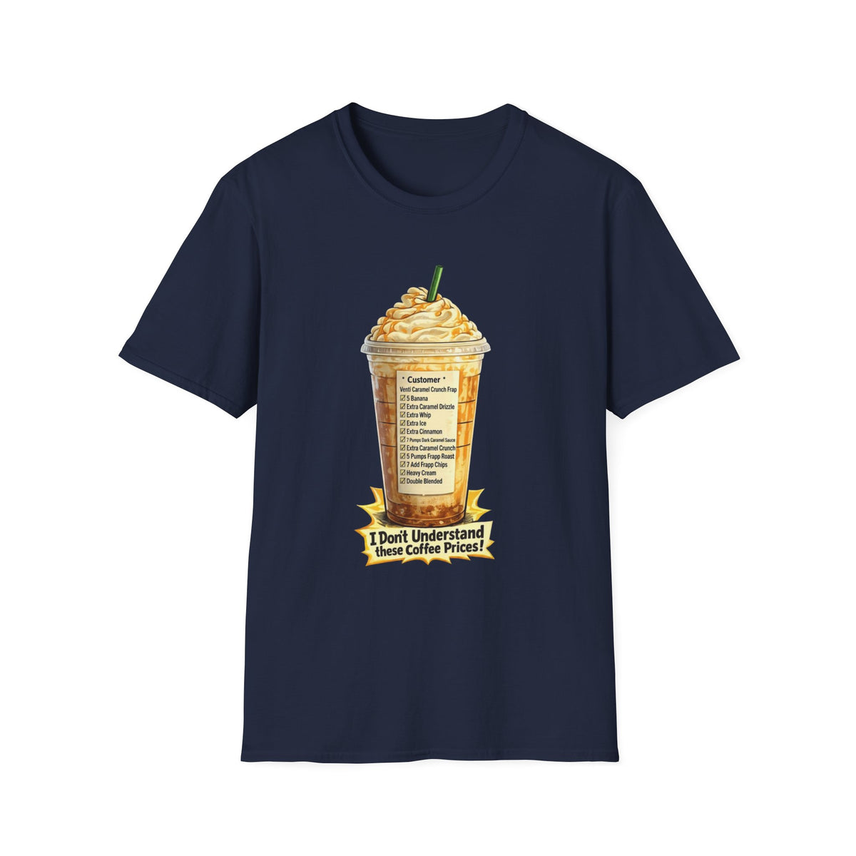 I Don't Understand These Coffee Prices T-Shirt