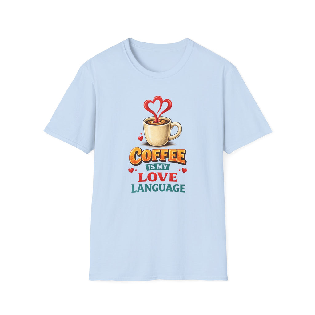 Coffee is My Love Language T-Shirt