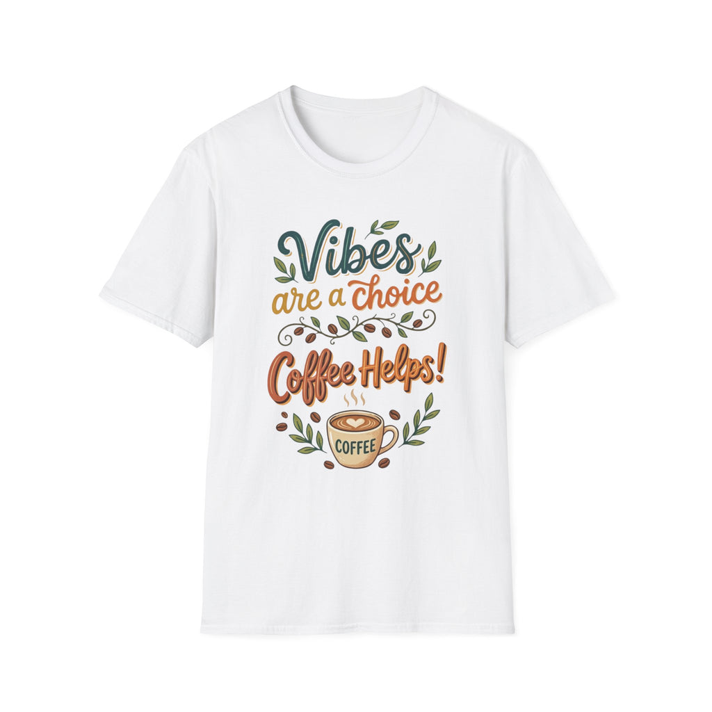 Vibes are a Choice T-Shirt
