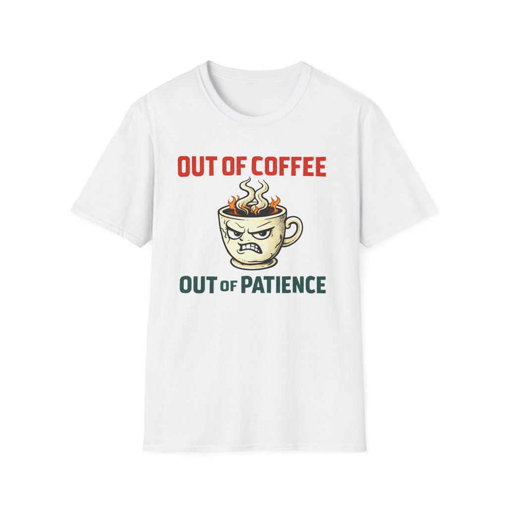 Out of Coffee T-Shirt
