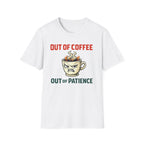 Out of Coffee T-Shirt