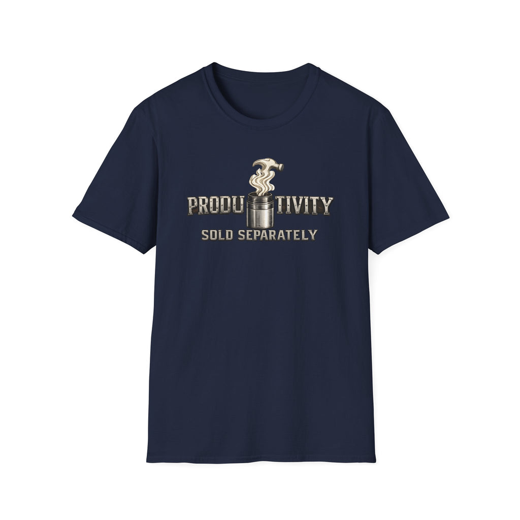 Productivity Sold Separately T-Shirt