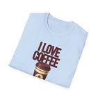 I Love Coffee T-Shirt