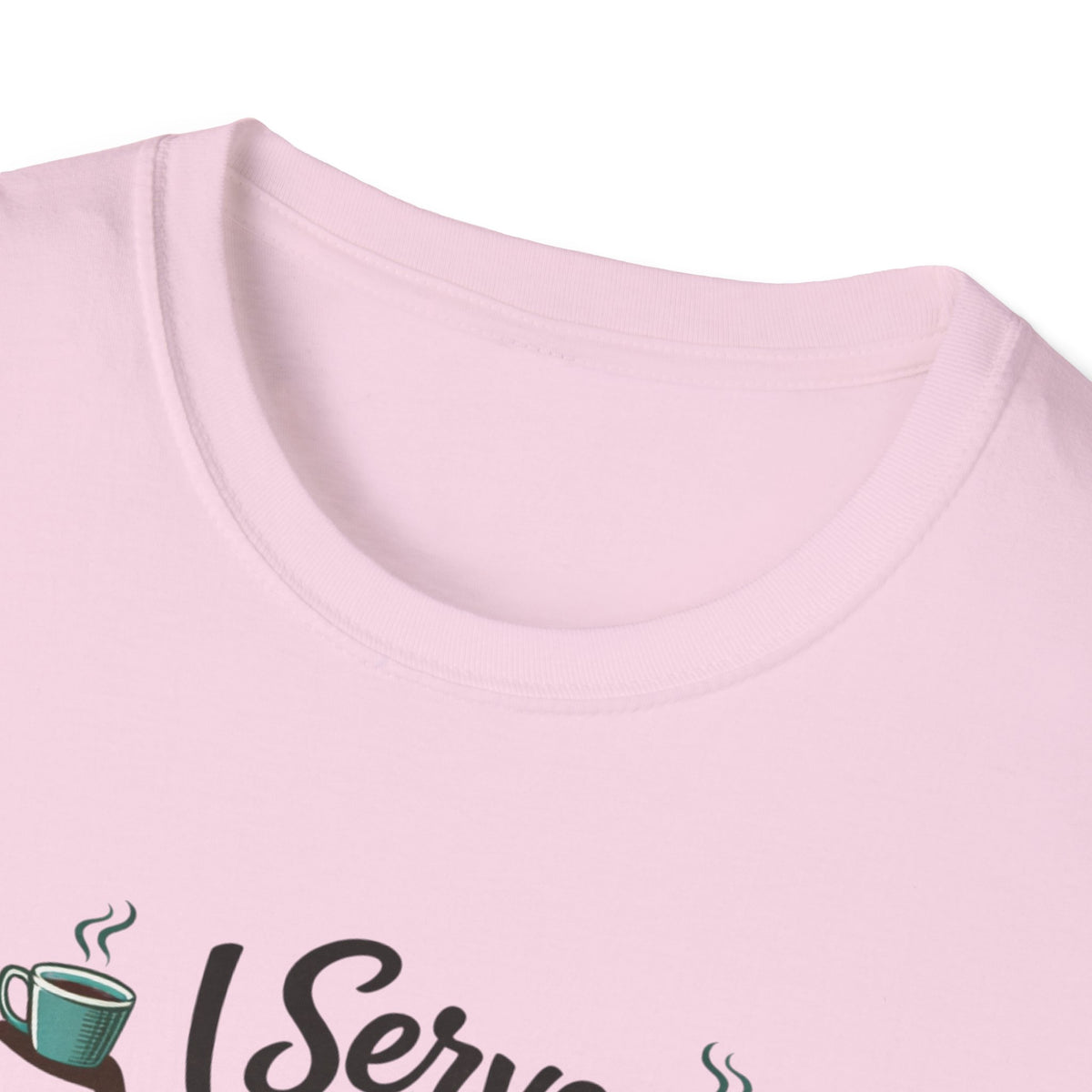 I Serve Coffee T-Shirt