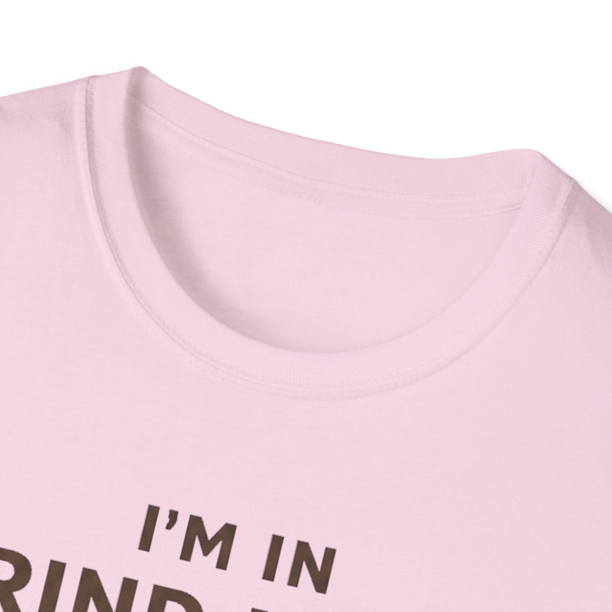 I'm in Grind Mode T-Shirt