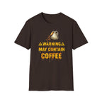 Warning May Contain Coffee T-Shirt