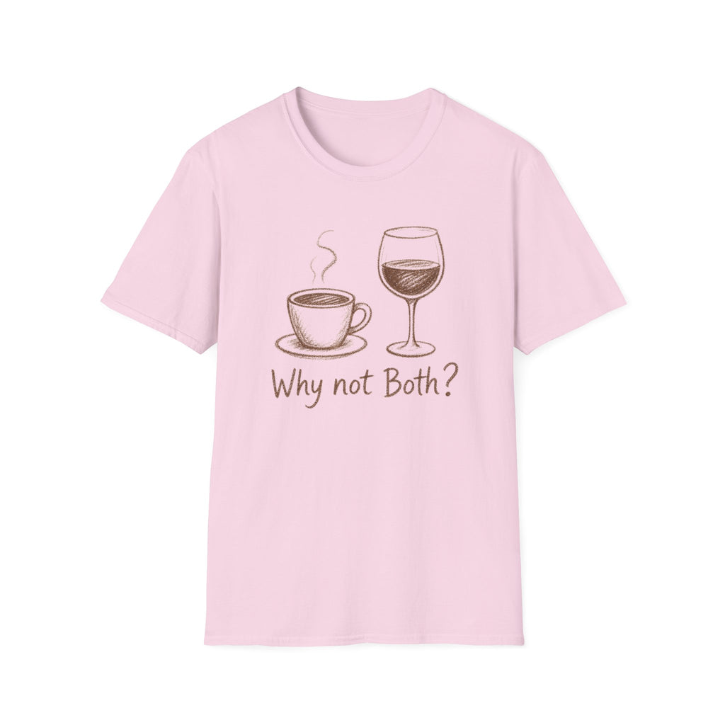 Why Not Both? T-Shirt