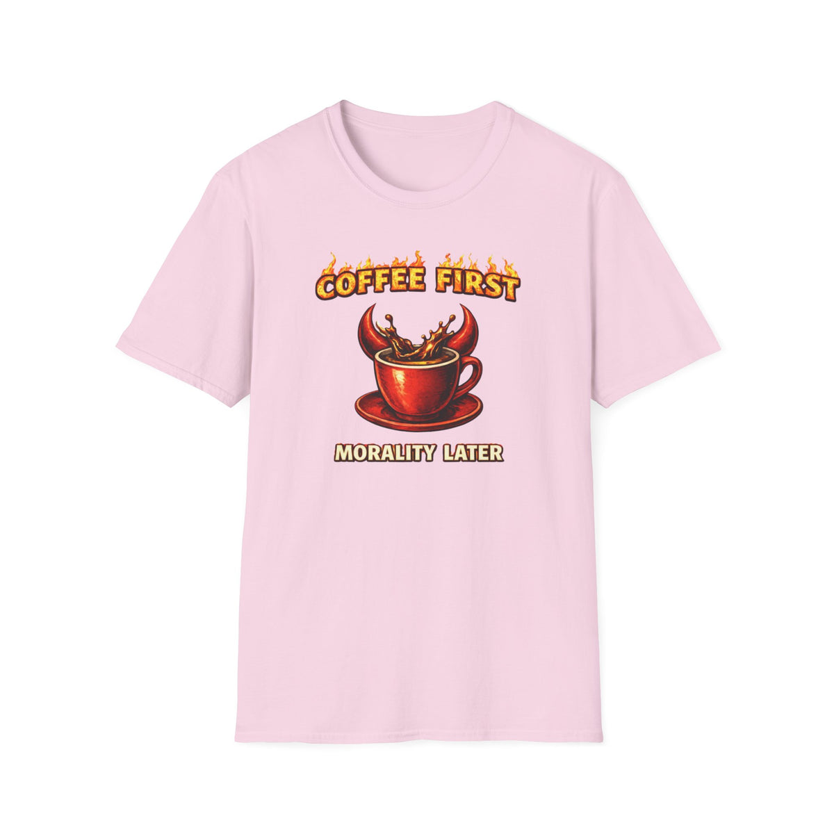 Coffee First Morality Later T-Shirt