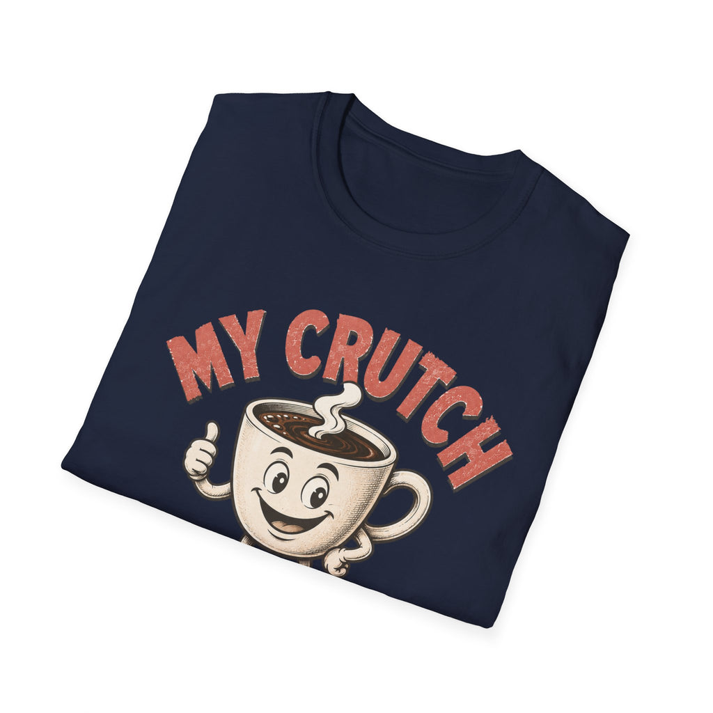 My Crutch T-Shirt