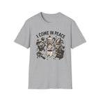 I Come in Peace T-Shirt