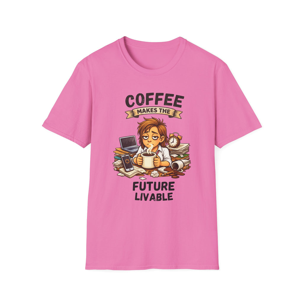 Coffee Makes the Woman T-Shirt