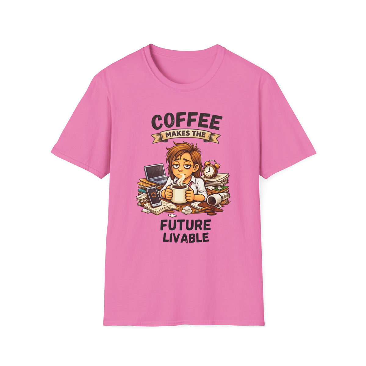 Coffee Makes the Woman T-Shirt